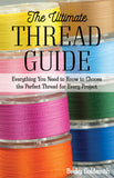 The Ultimate Thread Guide by Becky Goldsmith