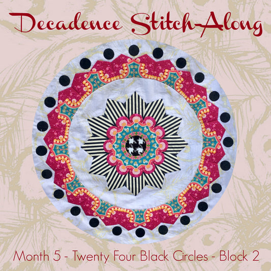 Decadence Stitch-Along - Month 5 - Twenty Four Black Circles - Block 2
