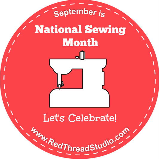 National Sewing Month - Let's Celebrate!