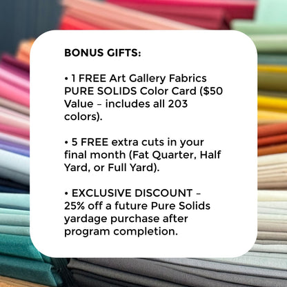 Art Gallery Fabrics PURE SOLIDS - Fabric Bundle of the Month Program **Start Anytime - Registration Fee Only**