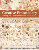 Creative Embroidery - Mixing the Old with the New By Christen Brown