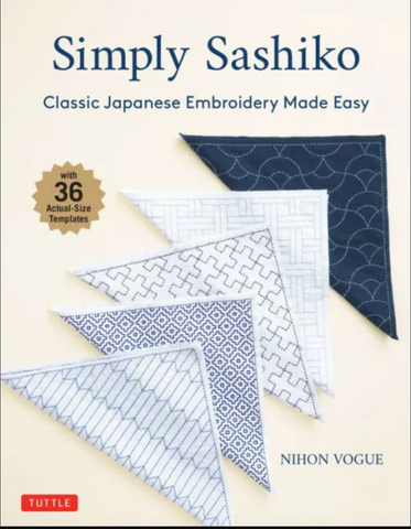 Simply Sashiko: Classic Japanese Embroidery Made Easy by Nihon Vogue for Tuttle Publishing