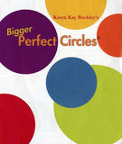 Bigger Perfect Circles by Karen Kay Buckley