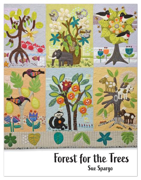 Forest for the Trees Quilt Book by Sue Spargo