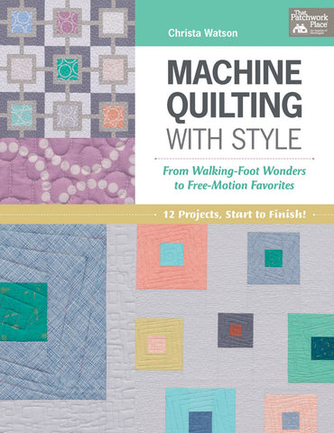 Machine Quilting with Style by Christa Watson
