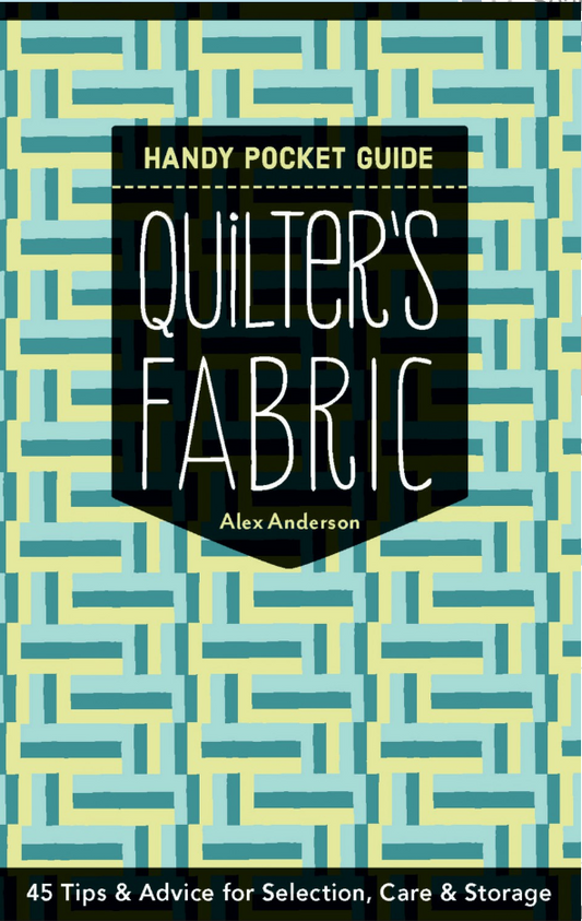 Quilters Fabric Handy Pocket Guide by Alex Anderson